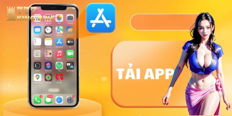 Hướng dẫn tải app 777king trên thiết bị IOS đơn giản 